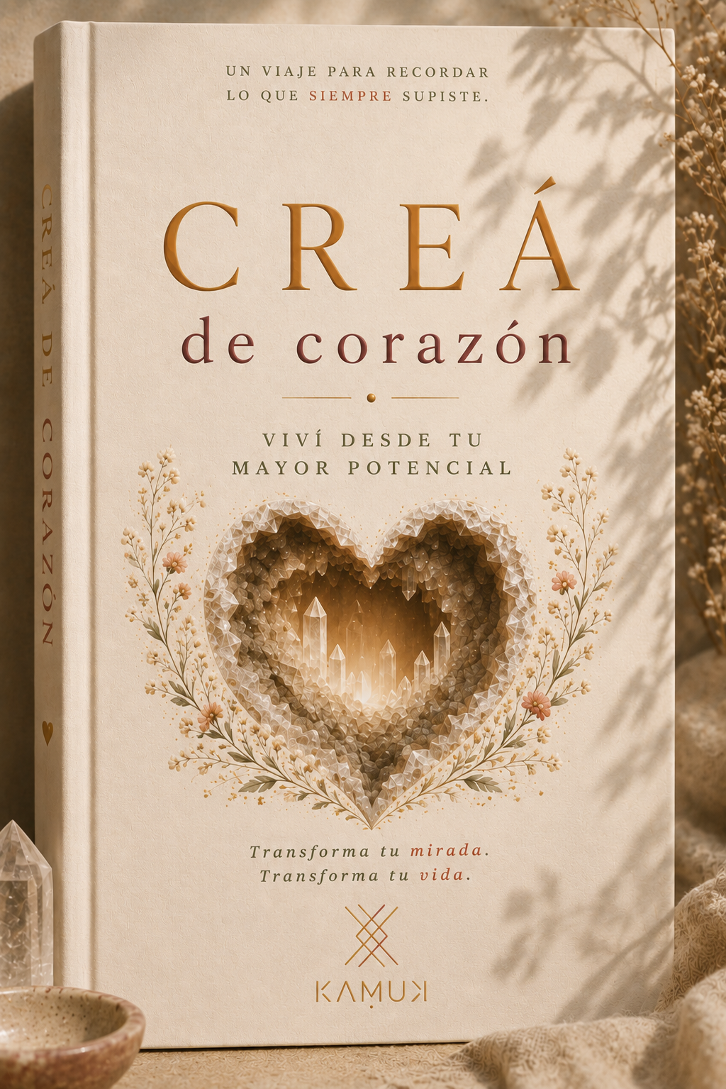 Libro Creá de corazón CREÁ de corazón.  Empezá a crear desde quien realmente sos.